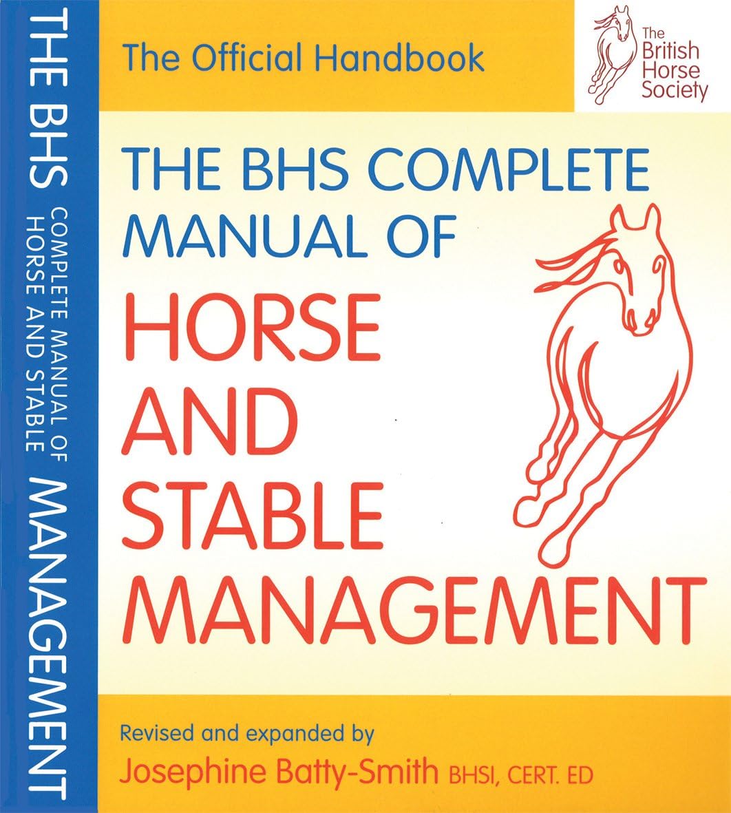 BHS Complete Manual of Horse and Stable Management (British Horse Society) (BHS Official Handbook)