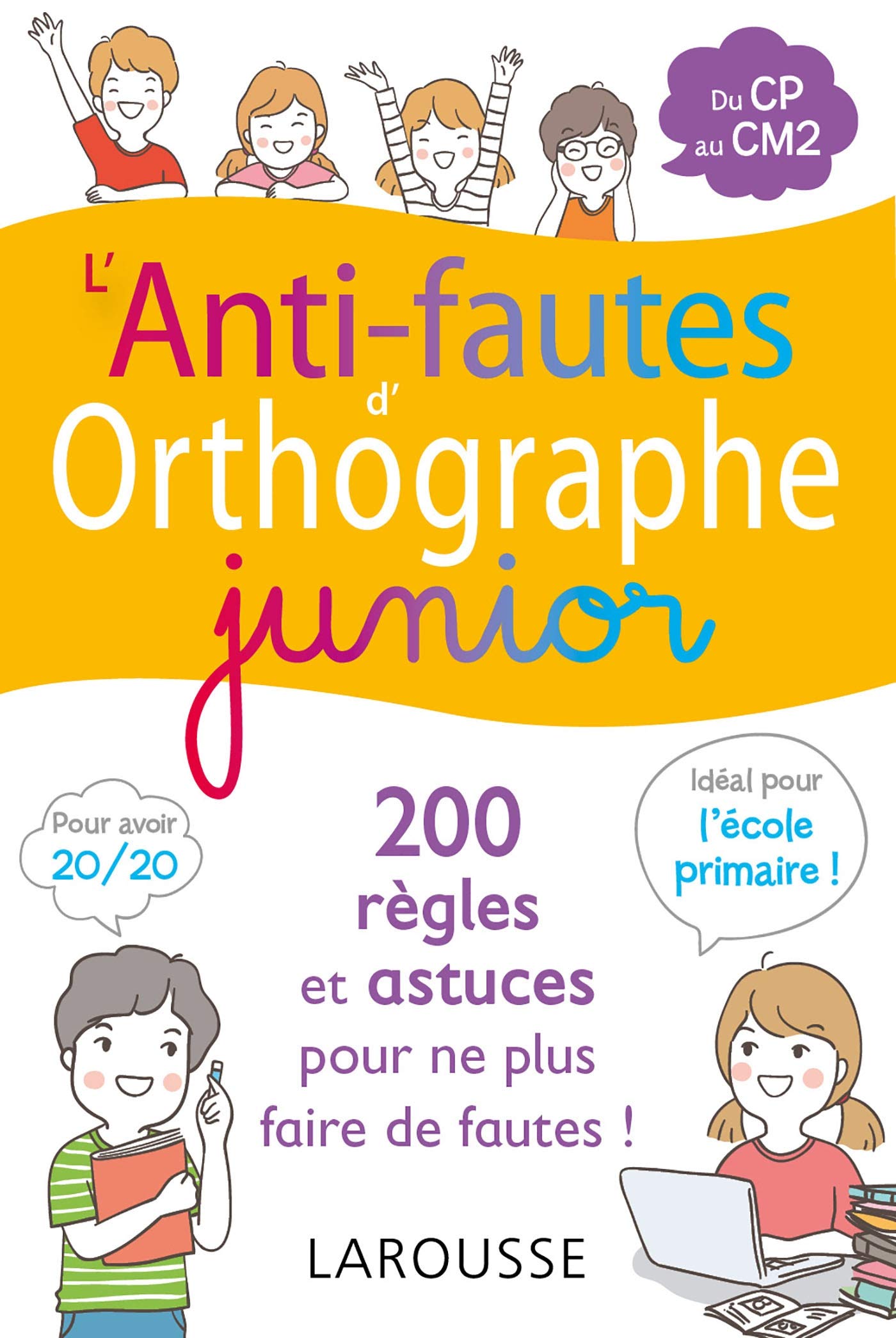 L'anti-fautes d'orthographe junior: Du CP au CM2