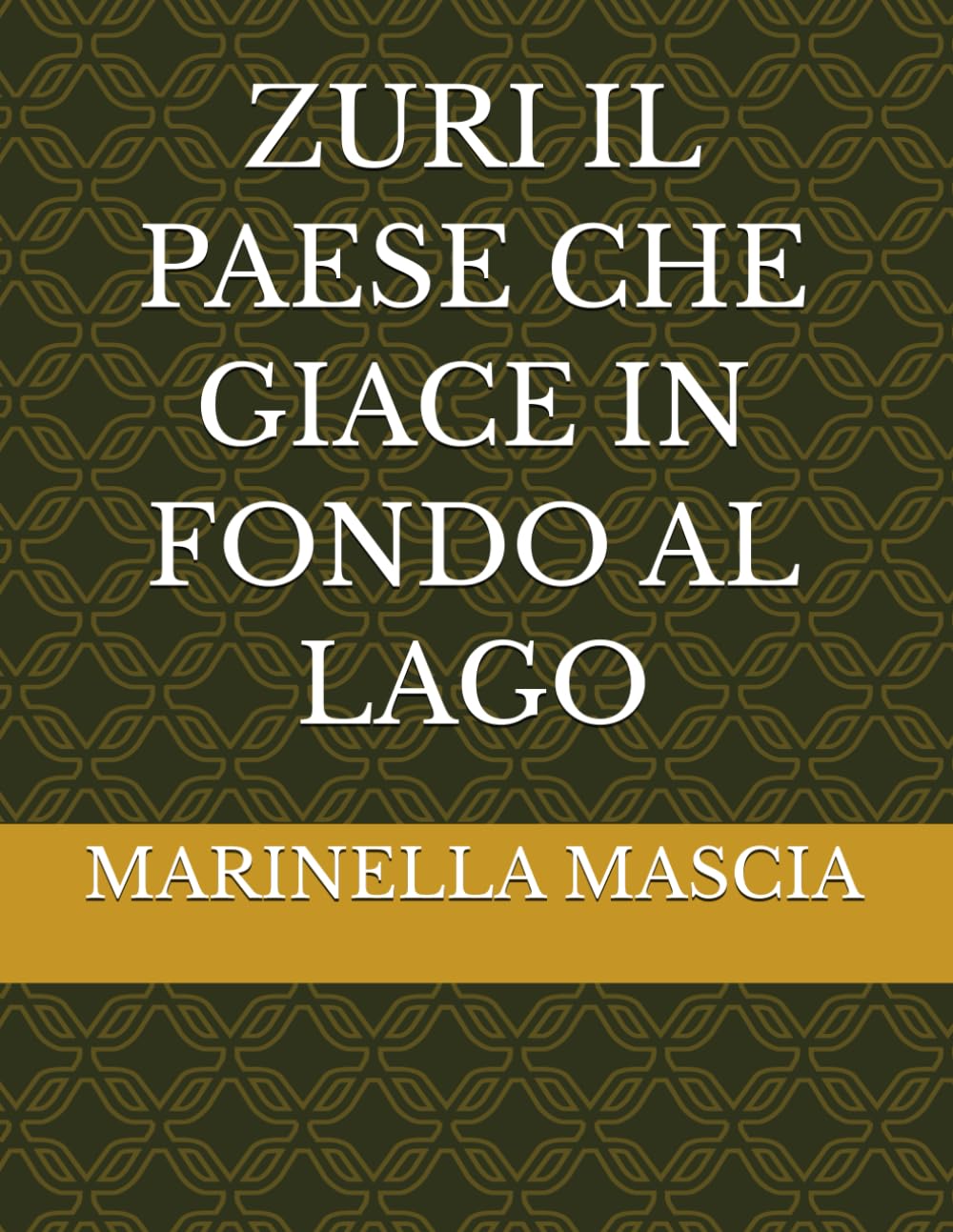 ZURI IL PAESE CHE GIACE IN FONDO AL LAGO