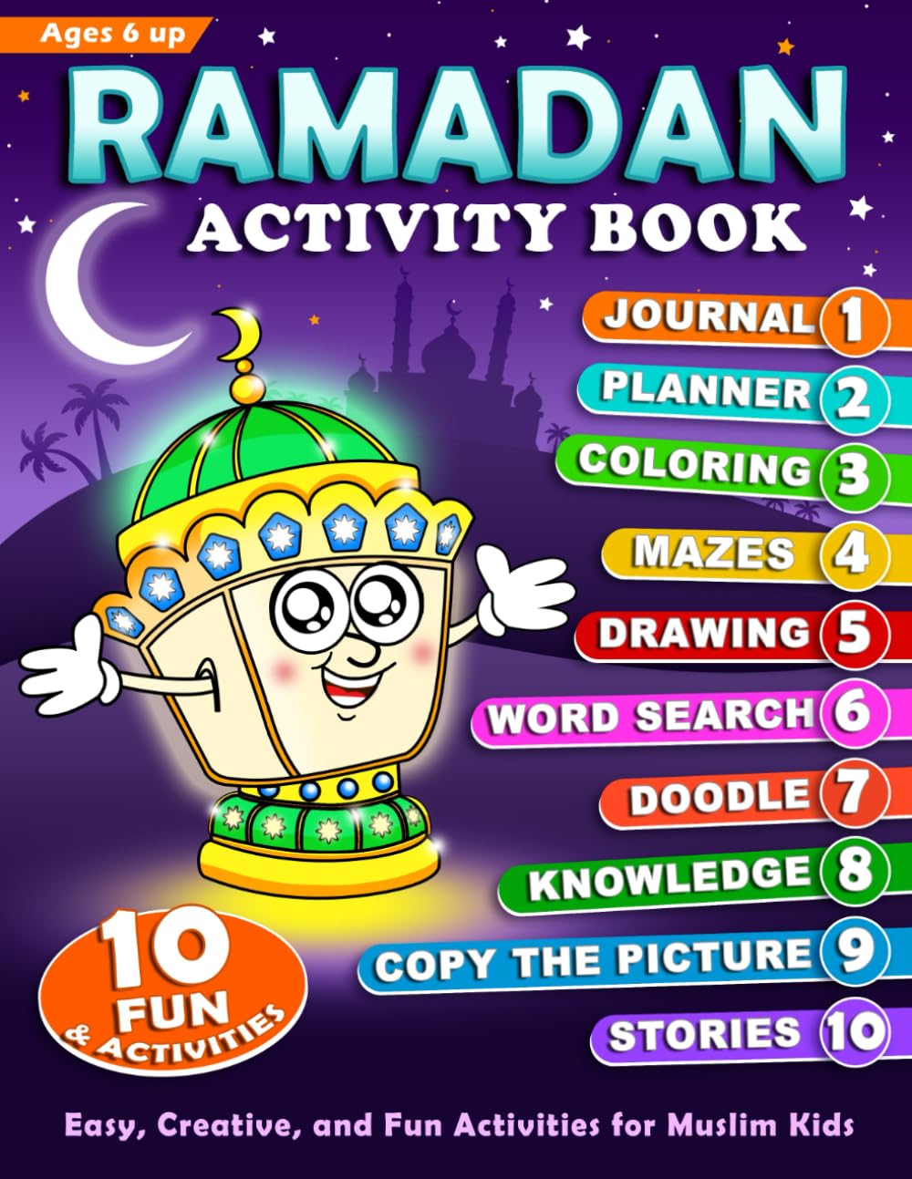 Ramadan Activity Book: Over 90 Fun Activities for Muslim Kids, Ages 6 Up | Journaling, Planner, Coloring, Mazes, Word Search, Drawing, Copy the ... (Ramadan Activity Books for Muslim Kids)
