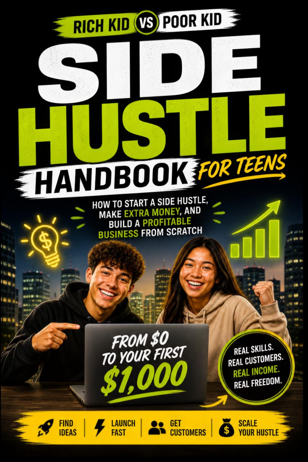 Side Hustle Handbook: How to Start a Side Hustle, Make Extra Money, and Build a Profitable Business from Scratch: A Step-by-Step Guide to Finding ... Your Job (The Rich Kid Academy Series)