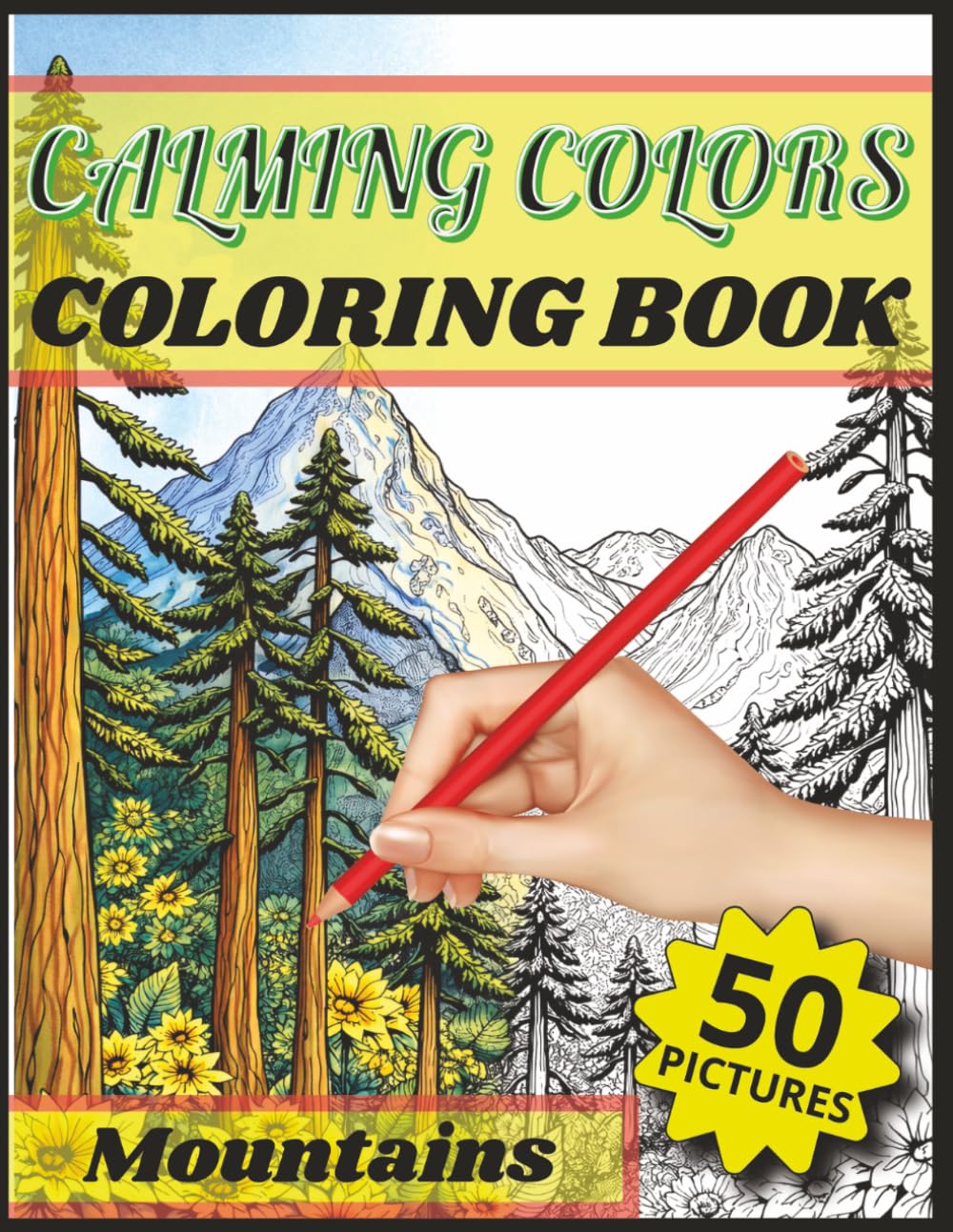 Calming Colors Coloring Book: Mountains: Soothing Mountain Landscapes to Color and Unwind
