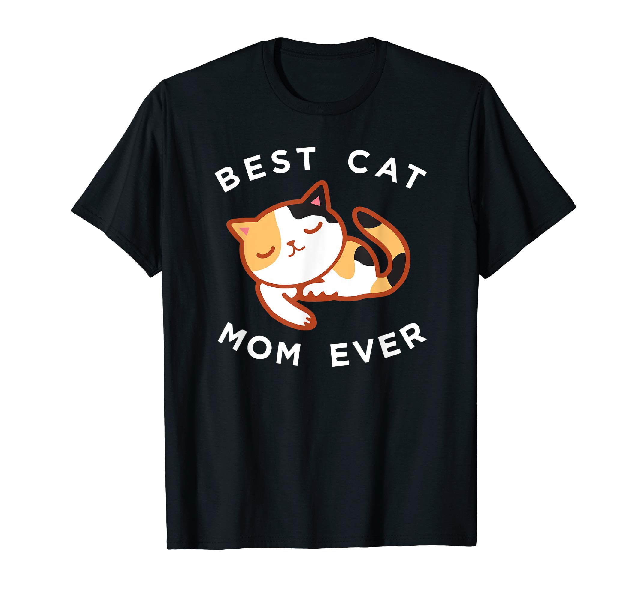 Calico Cat Mom Shirt, Best Kitty Mother Ever Tee Gift T-ShirtOEKO-TEX STANDARD 100