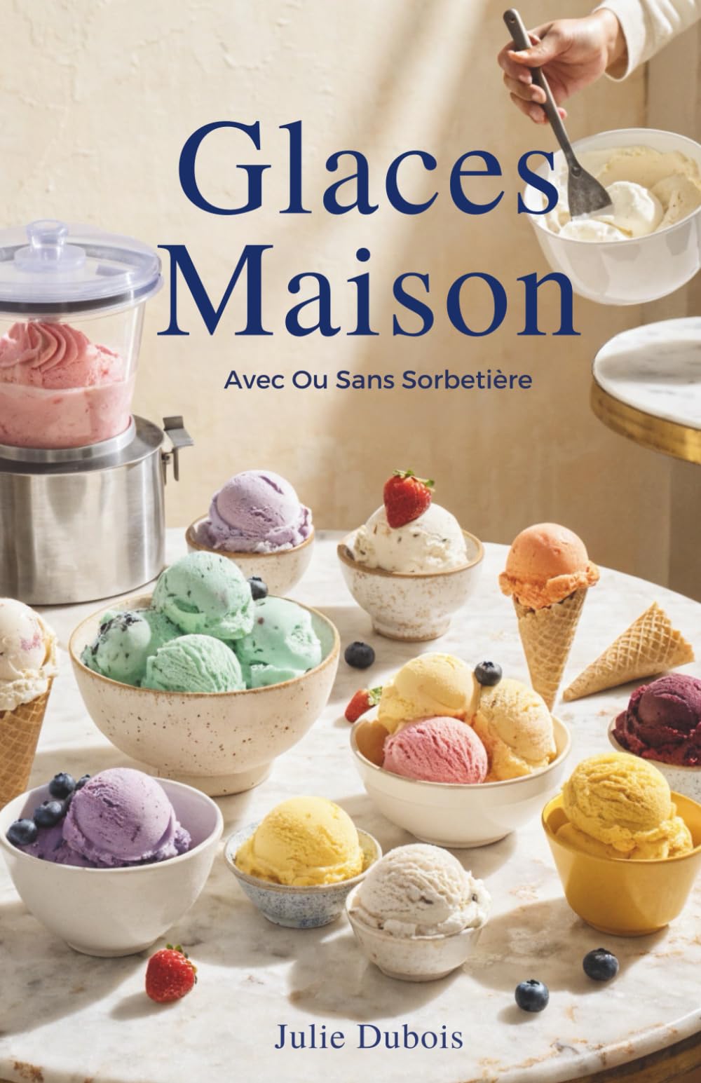 Glaces Maison: Avec Ou Sans Sorbetière