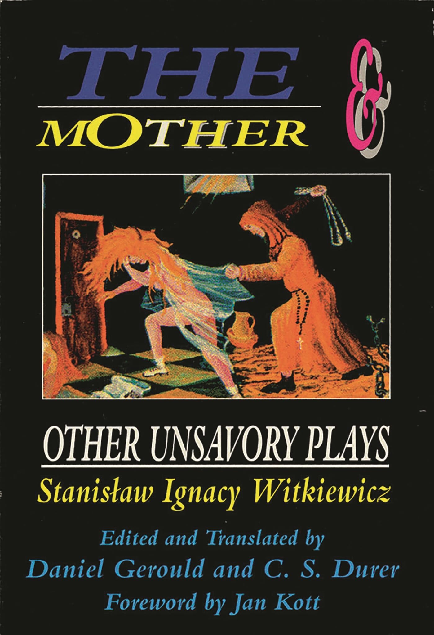 The Mother and Other Unsavory Plays: Including The Shoemakers and They (Applause Books)