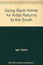 Going Back Home: An Artist Returns to the South