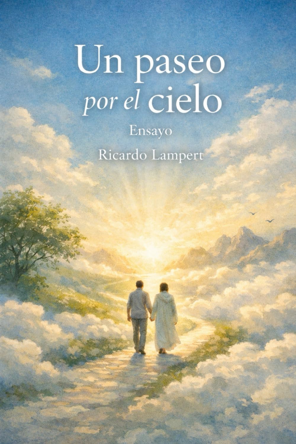 Un paseo por el cielo. Ensayo.