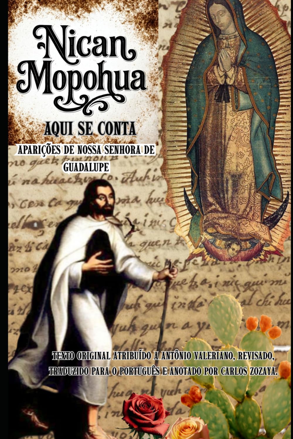 Nican Mopohua: Aqui se Conta: Aparições de Nossa Senhora de Guadalupe (Edição em Português)