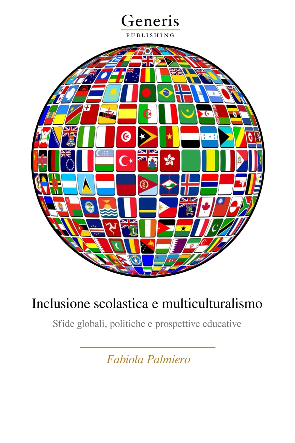 Inclusione scolastica e multiculturalismo: Sfide globali, politiche e prospettive educative