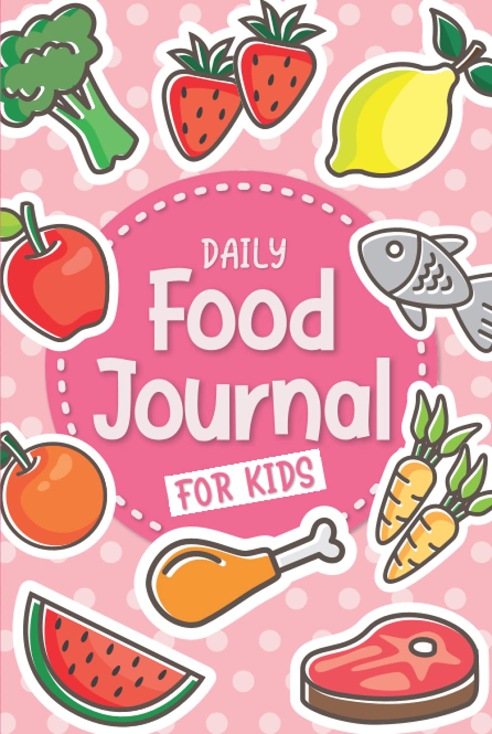 Daily Food Journal for Kids: A Fun Meal Tracking Book with Prompts (Food Diary for Kids)