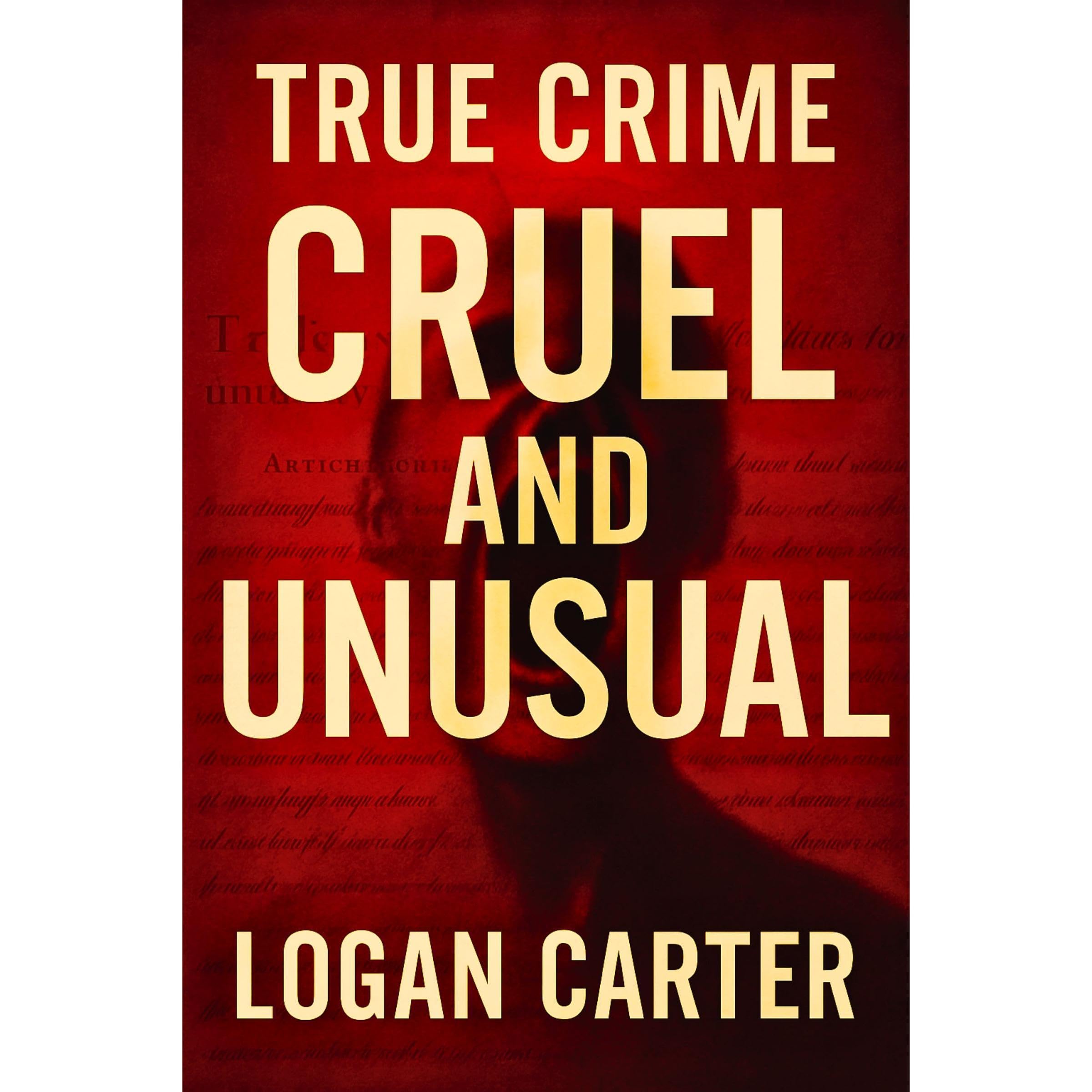TRUE CRIME - Cruel and Unusual