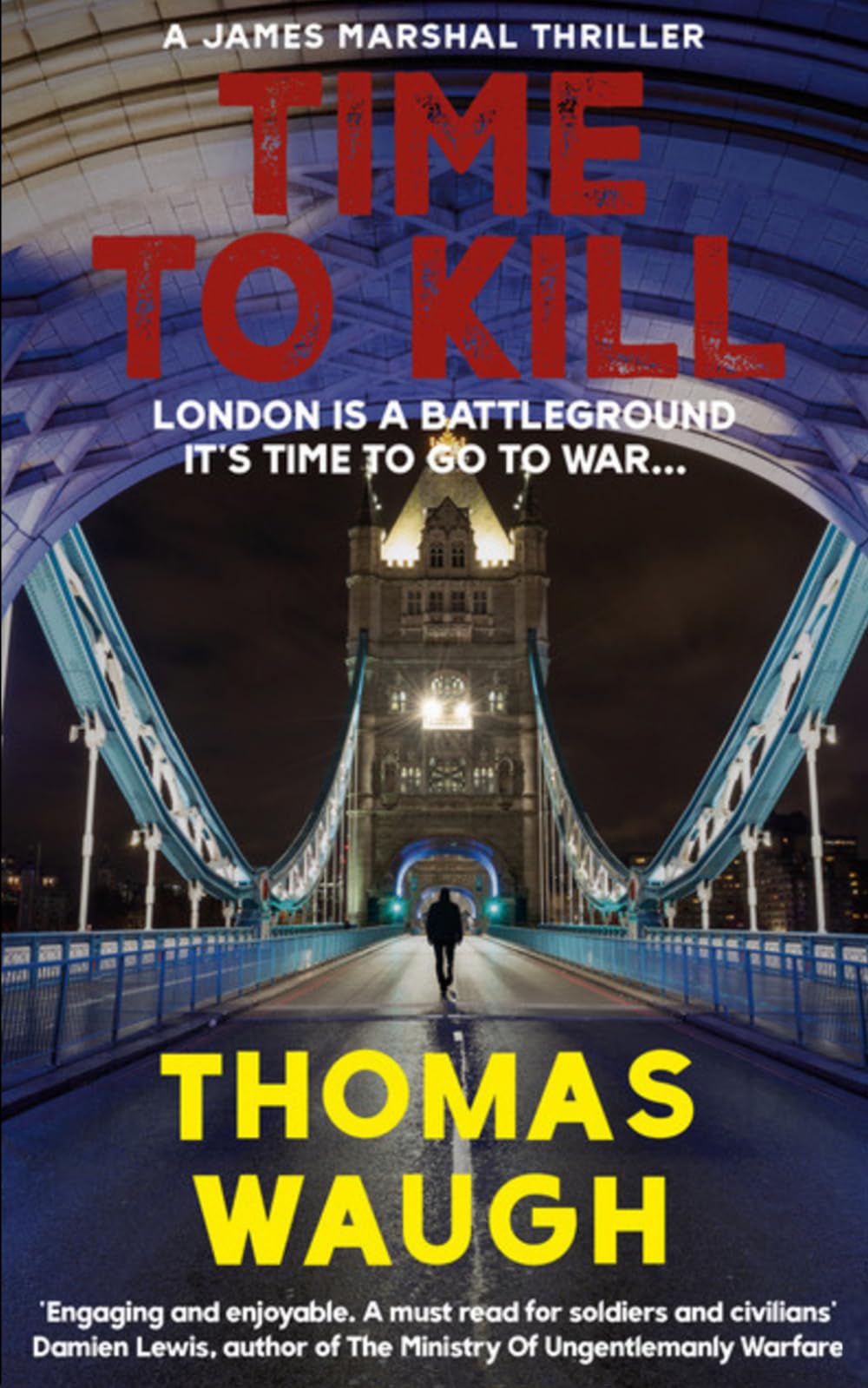 Time to Kill: A James Marshal Thriller (This Means War)