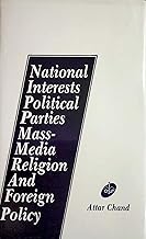 National Interests, Political Parties, Mass Media, Religion, and Foreign Policy