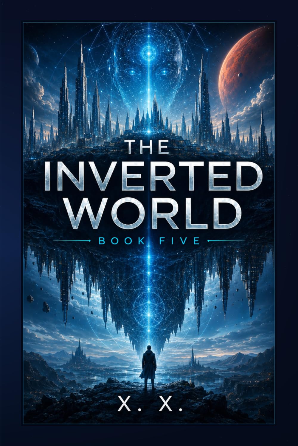 THE INVERTED WORLD: Book Five (The Inverted World Series)