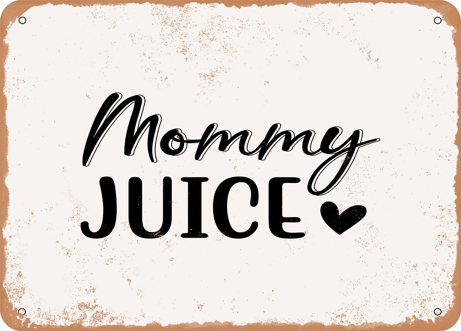 Metal Sign - Mommy Juice - Vintage Look Sign home decor