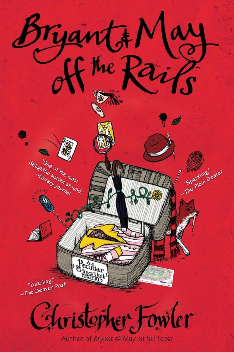Buy Bryant & May Off the Rails: A Peculiar Crimes Unit Mystery: 8 — BookShops.in