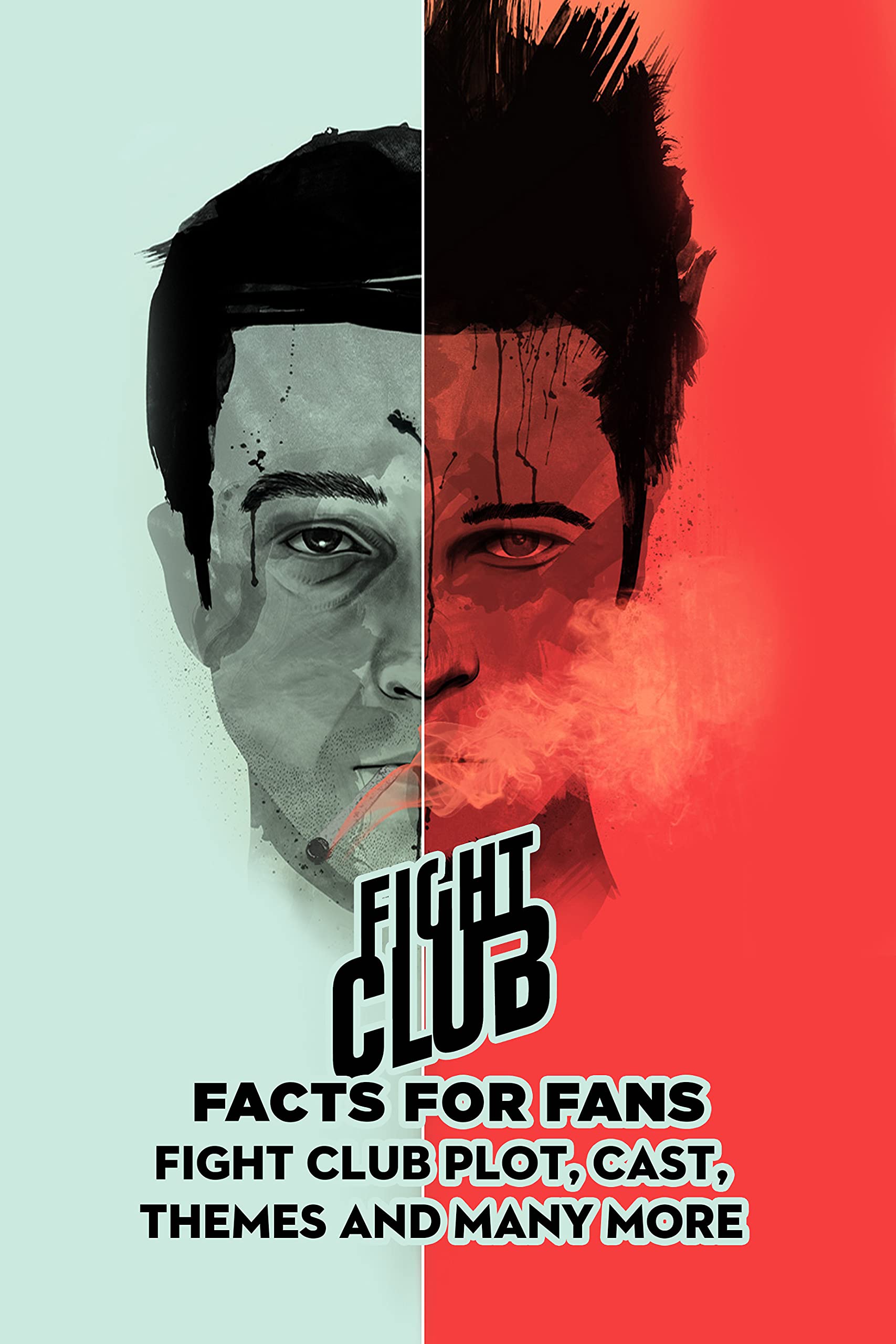 Buy Fight Club Facts for Fans Fight Club Plot, Cast, Themes and Many