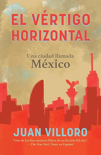 El vértigo horizontal / Horizontal Vertigo (Spanish Edition)