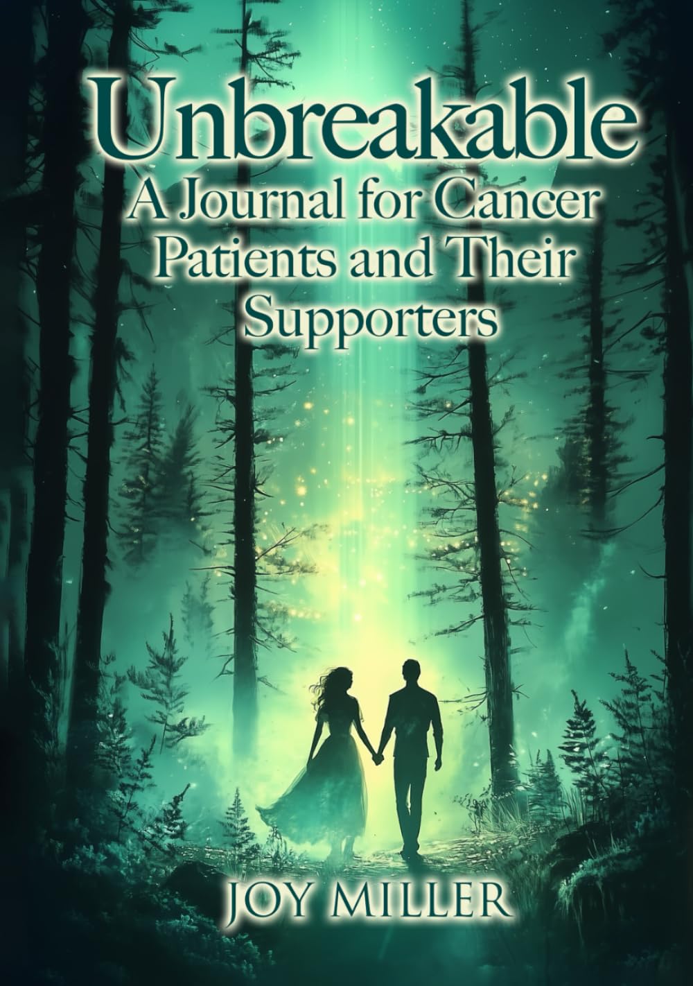 Unbreakable: A Journal for Cancer Patients and their Supporters
