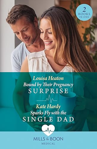 Bound By Their Pregnancy Surprise / Sparks Fly With The Single Dad: Bound by Their Pregnancy Surprise (Yorkshire Village Vets) / Sparks Fly with the Single Dad (Yorkshire Village Vets)