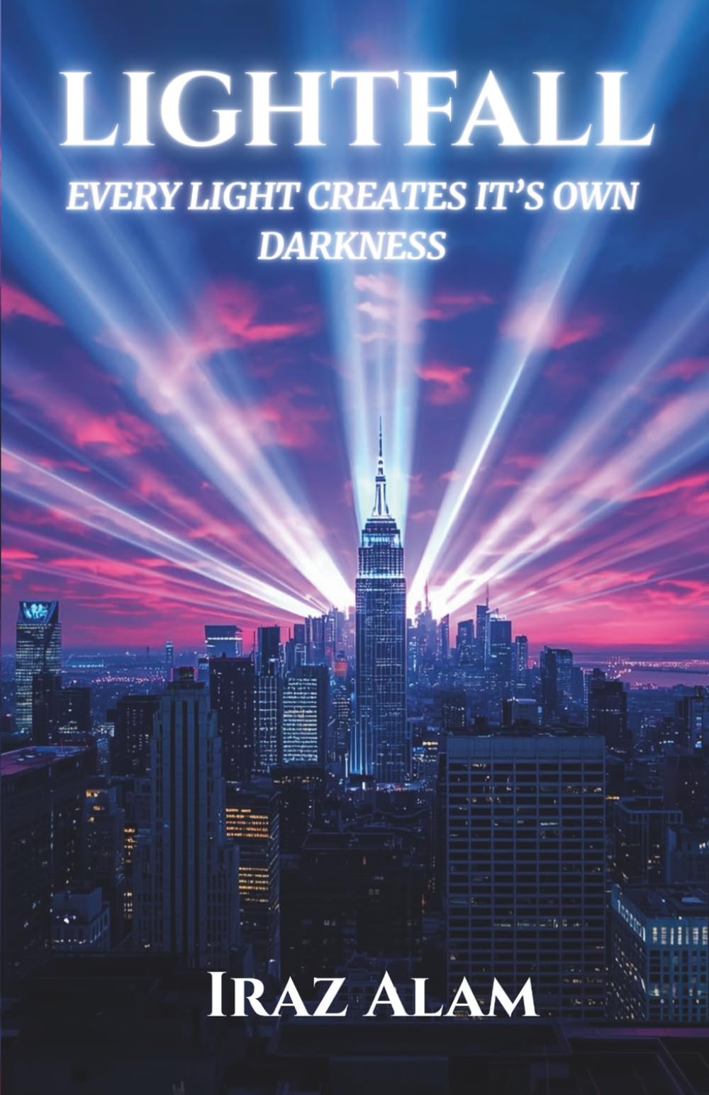Lightfall: Every light creates its own darkness
