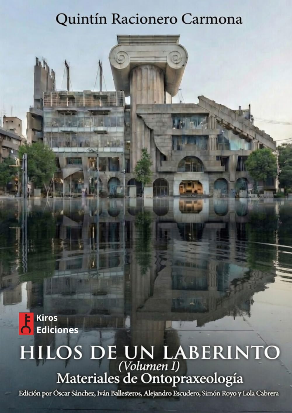 Hilos de un laberinto, volumen I: Materiales de Ontopraxeología