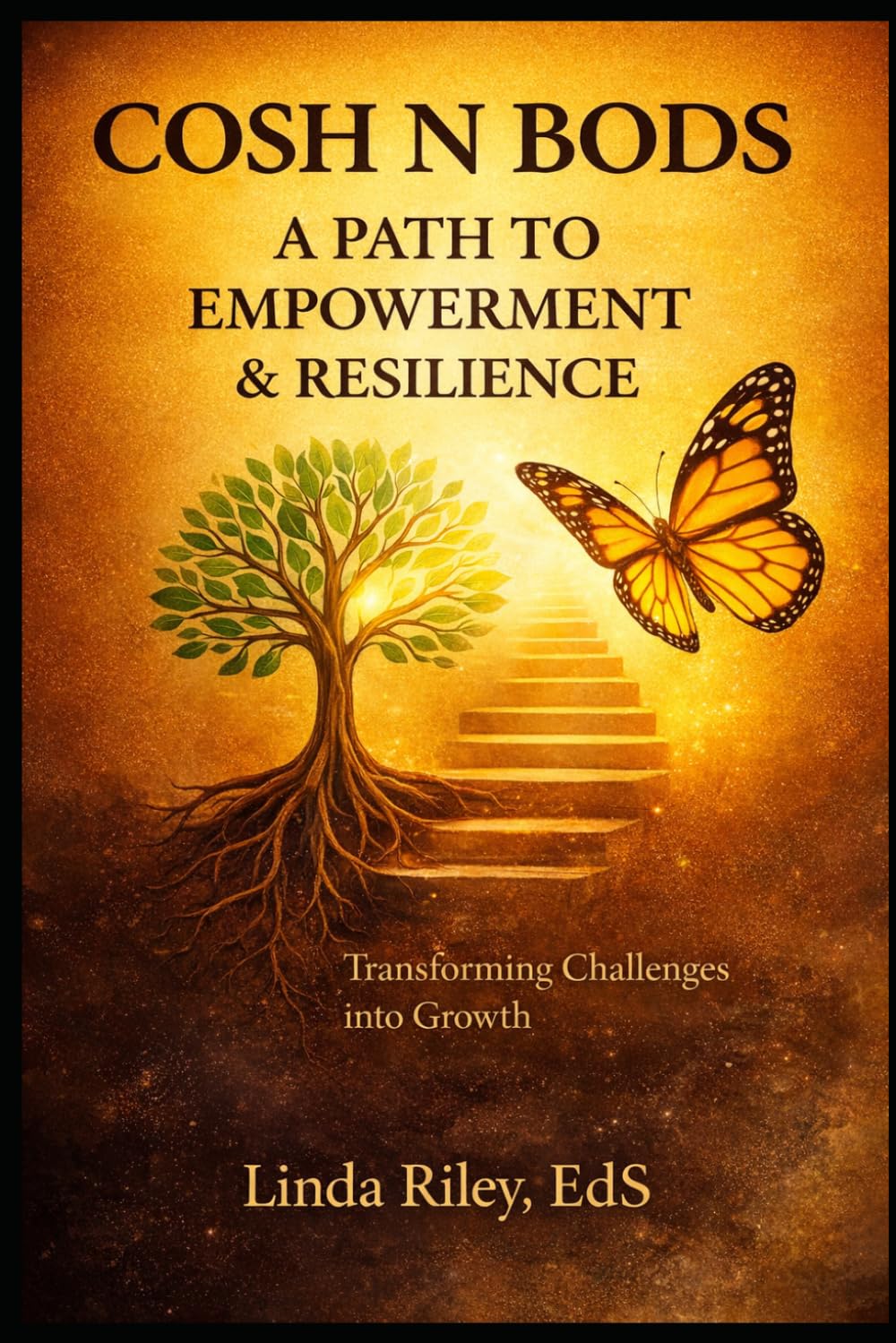 COSH N BODS: A Path to Empowerment & Resilience: Transforming Challenges into Growth Through Mental Wellness & Strength