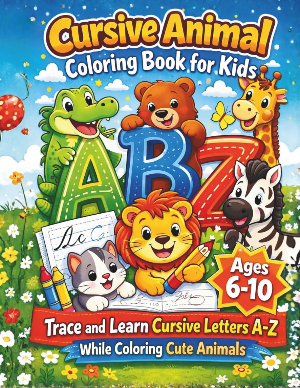 Cursive Animal Coloring Book for Kids: Trace and Learn Cursive Letters A–Z While Coloring Cute Animals