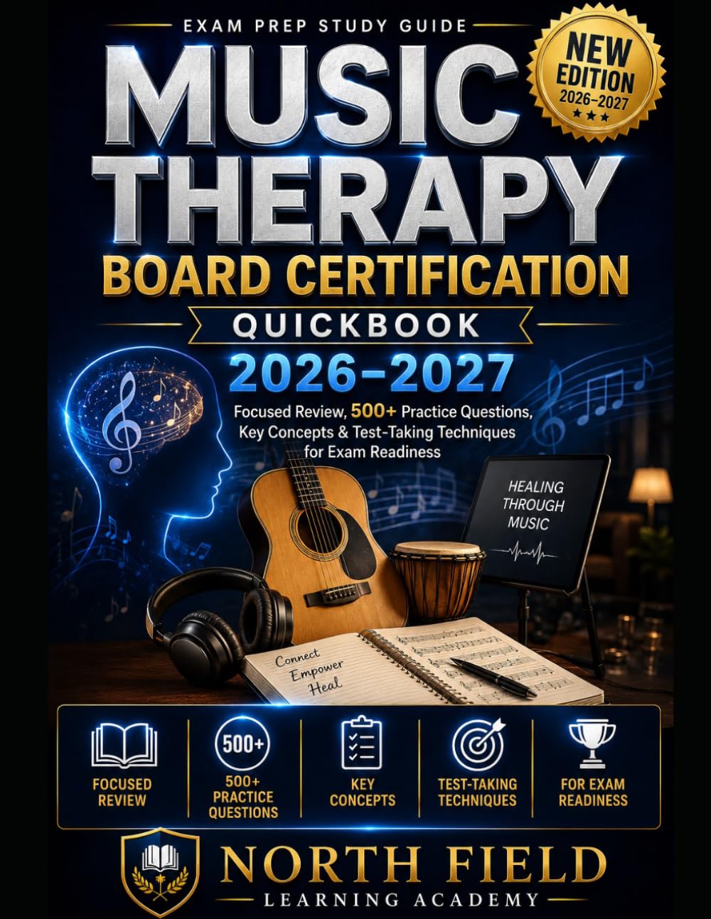 MUSIC THERAPY BOARD CERTIFICATION QUICKBOOK 2026–2027: Focused Review, 500+ Practice Questions, Key Concepts & Test- Taking Techniques for Exam Readiness
