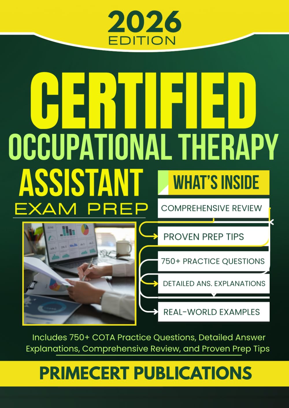 CERTIFIED OCCUPATIONAL THERAPY ASSISTANT EXAM PREP 2026: Includes 750+ COTA Practice Questions, Detailed Answer Explanations, Comprehensive Review, and Proven Prep Tips