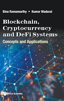 Blockchain, Cryptocurrency And Defi Systems Concepts And Applications