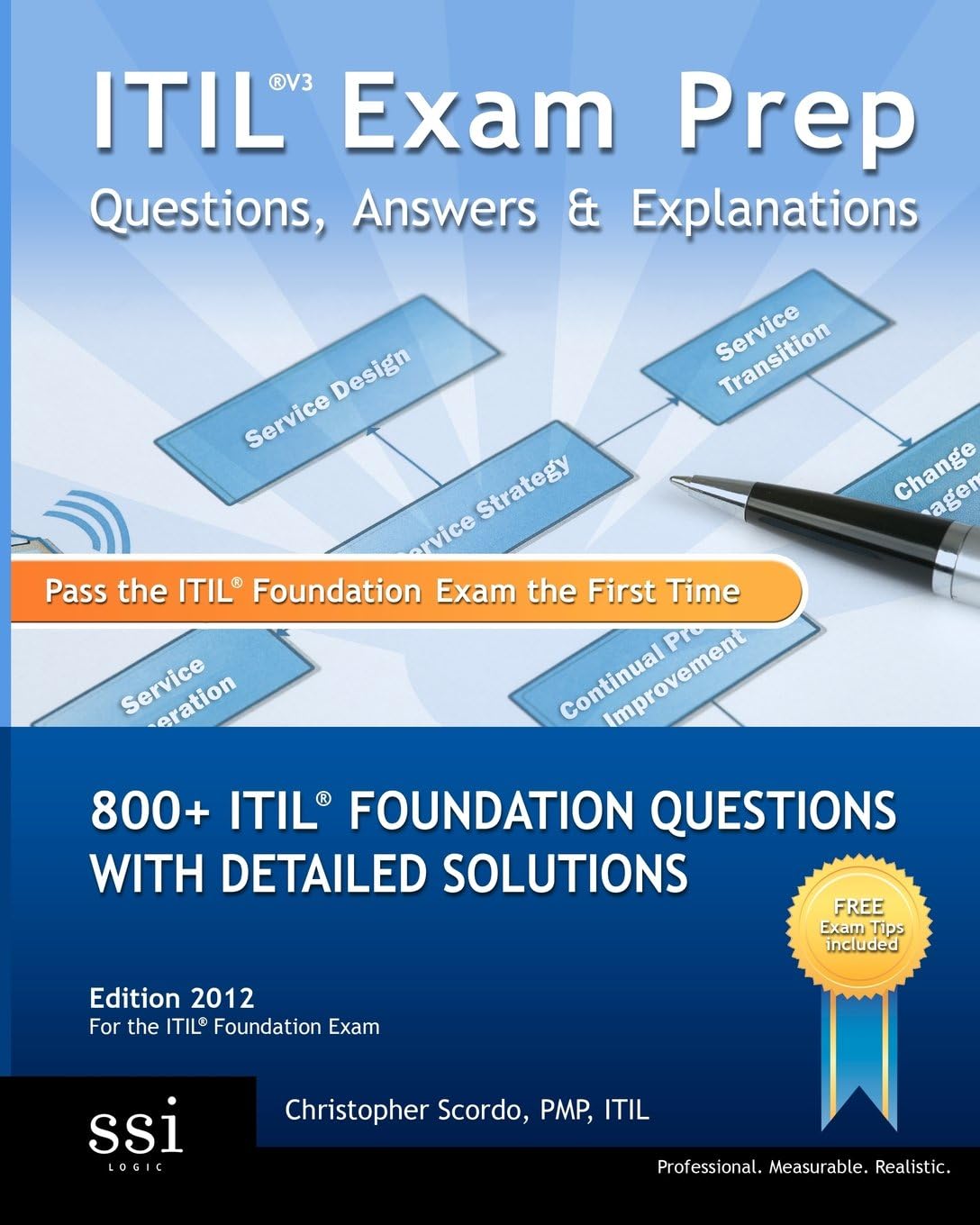 ITIL V3 Exam Prep Questions, Answers, & Explanations: 800+ ITIL Foundation Questions with Detailed Solutions