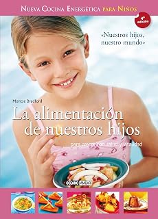 Alimentacion de Nuestros Hijos: Nueva Cocina Energetica para Niños