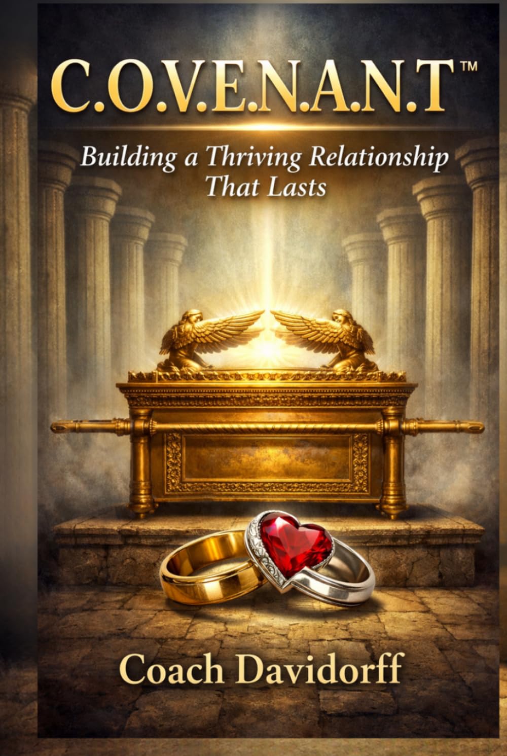 C.O.V.E.N.A.N.T-Building A Thriving Relationship That Lasts