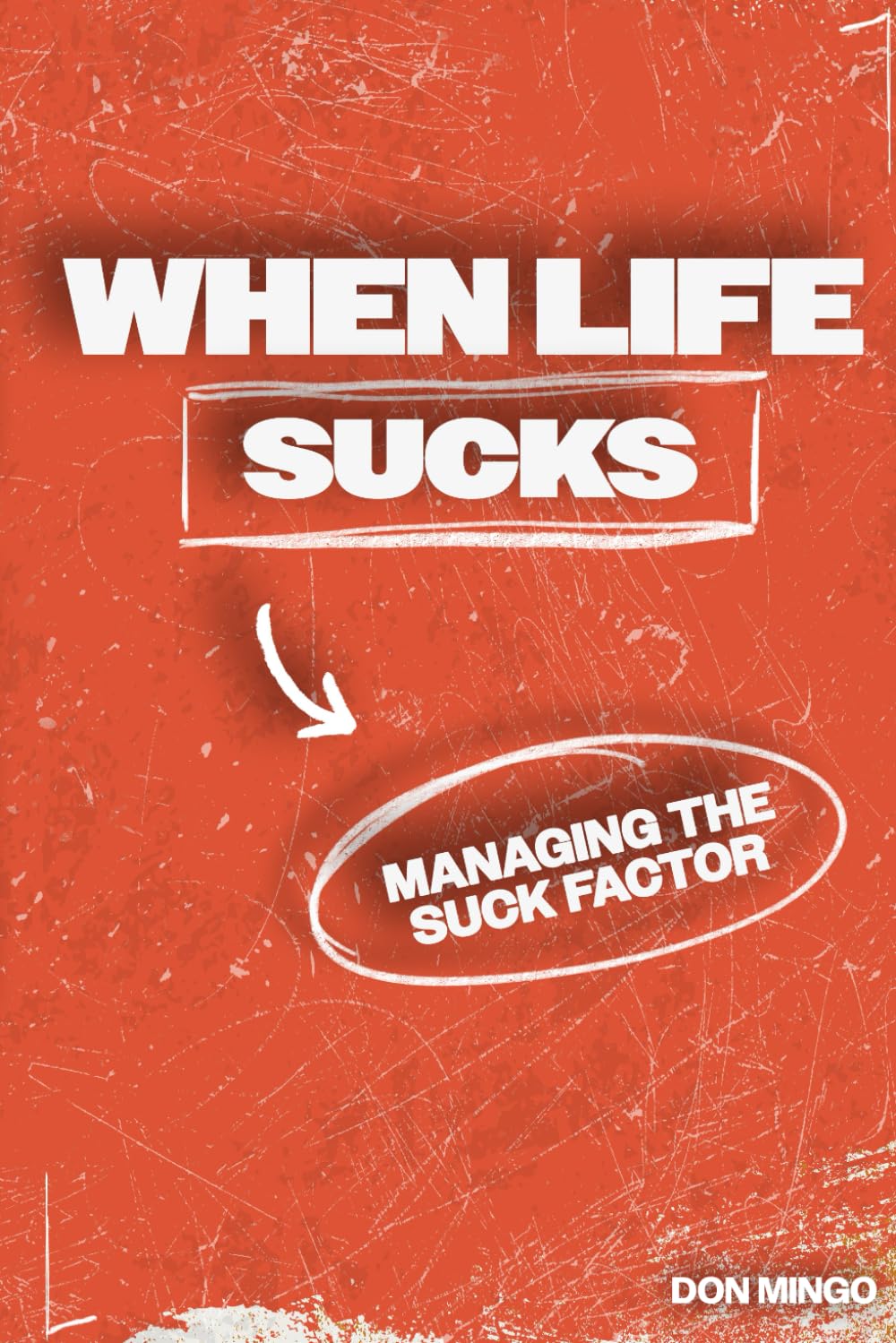 When Life Sucks: Managing the Suck Factor