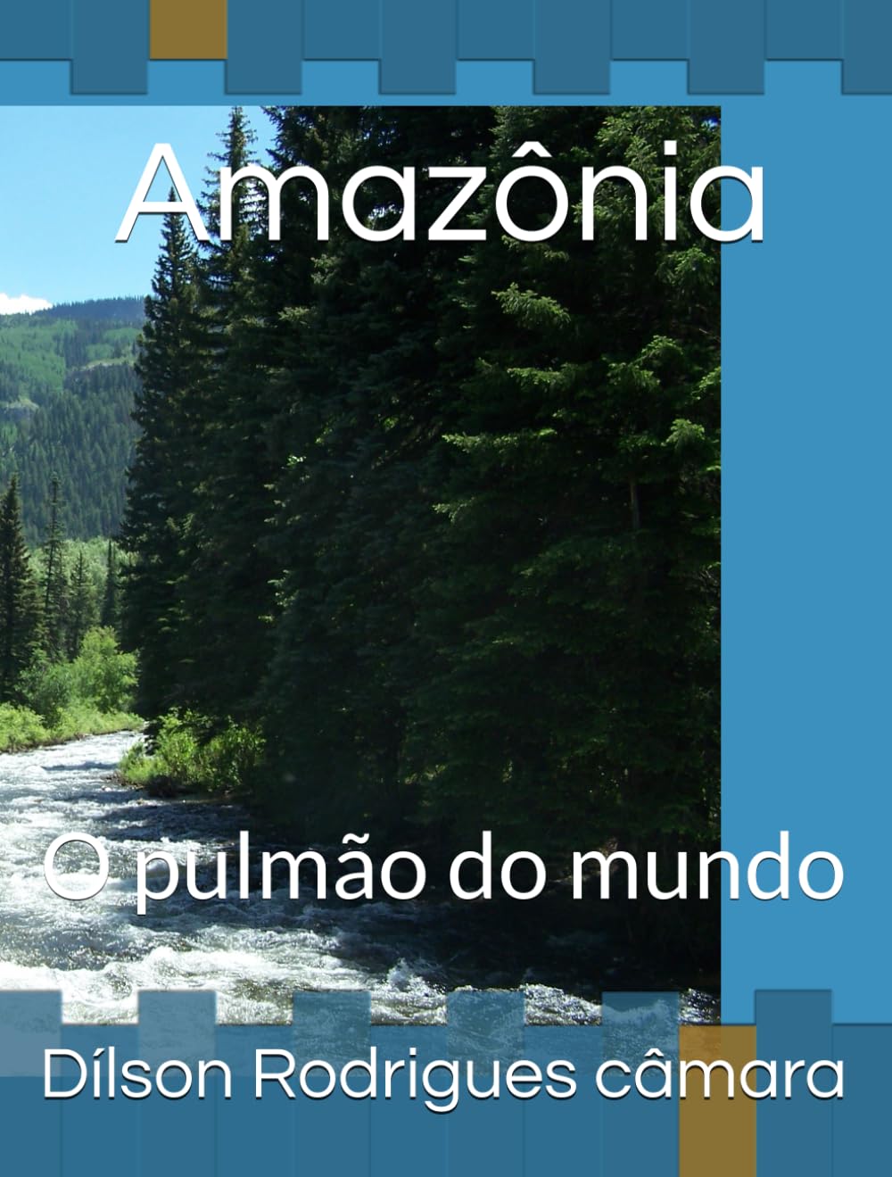 Amazônia: O pulmão do mundo