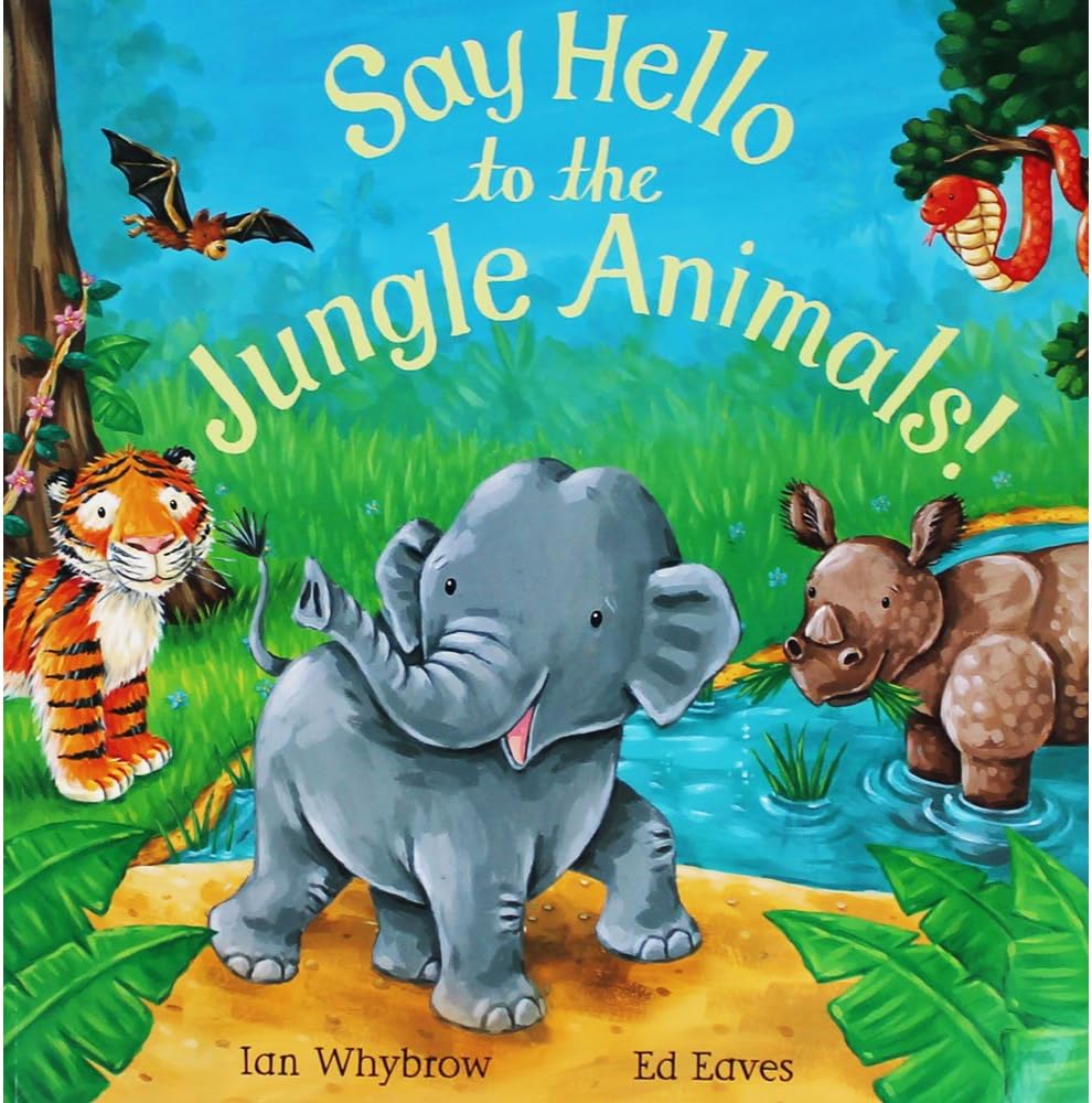 Ian Whybrow Say Hello To The Jungle Animals!