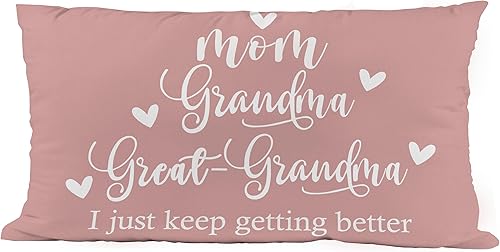 ZNGFON Fundas de almohada rosas con texto en inglés "Mom Grandma Great-Grandma I just keep Getting Better", 12 x 20 pulgadas, regalo para bisabuela,