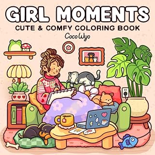 Coco Wyo Girl Moments Coloring Book: 40 Cute Cozy Daily Activities for Adults & Teens Stress Relief Relaxation