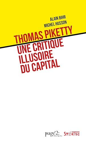 Couverture de Thomas Piketty : une critique illusoire du capital