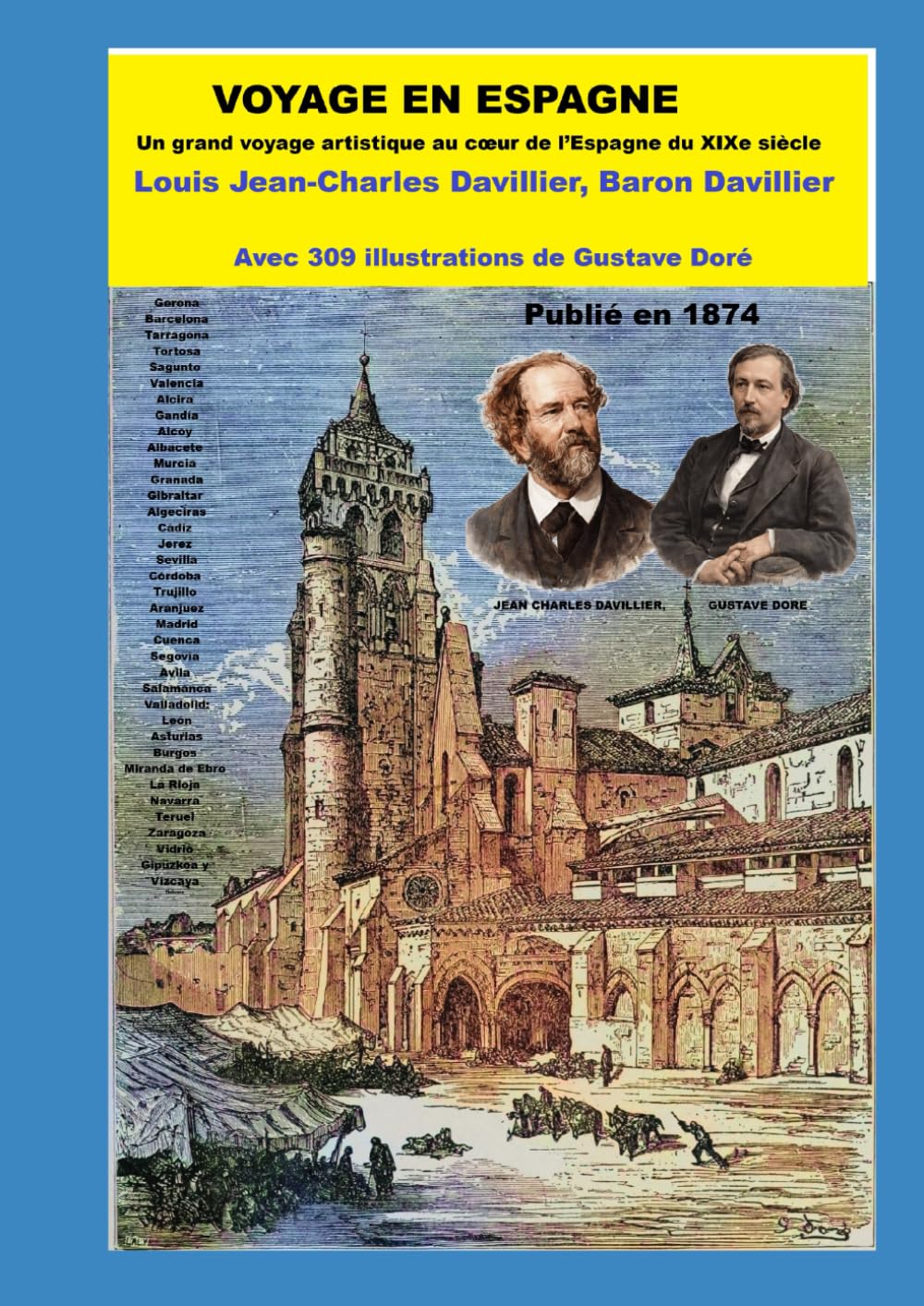 VOYAGE EN ESPAGNE: Un grand voyage artistique au cœur de l’Espagne du XIXe siècle