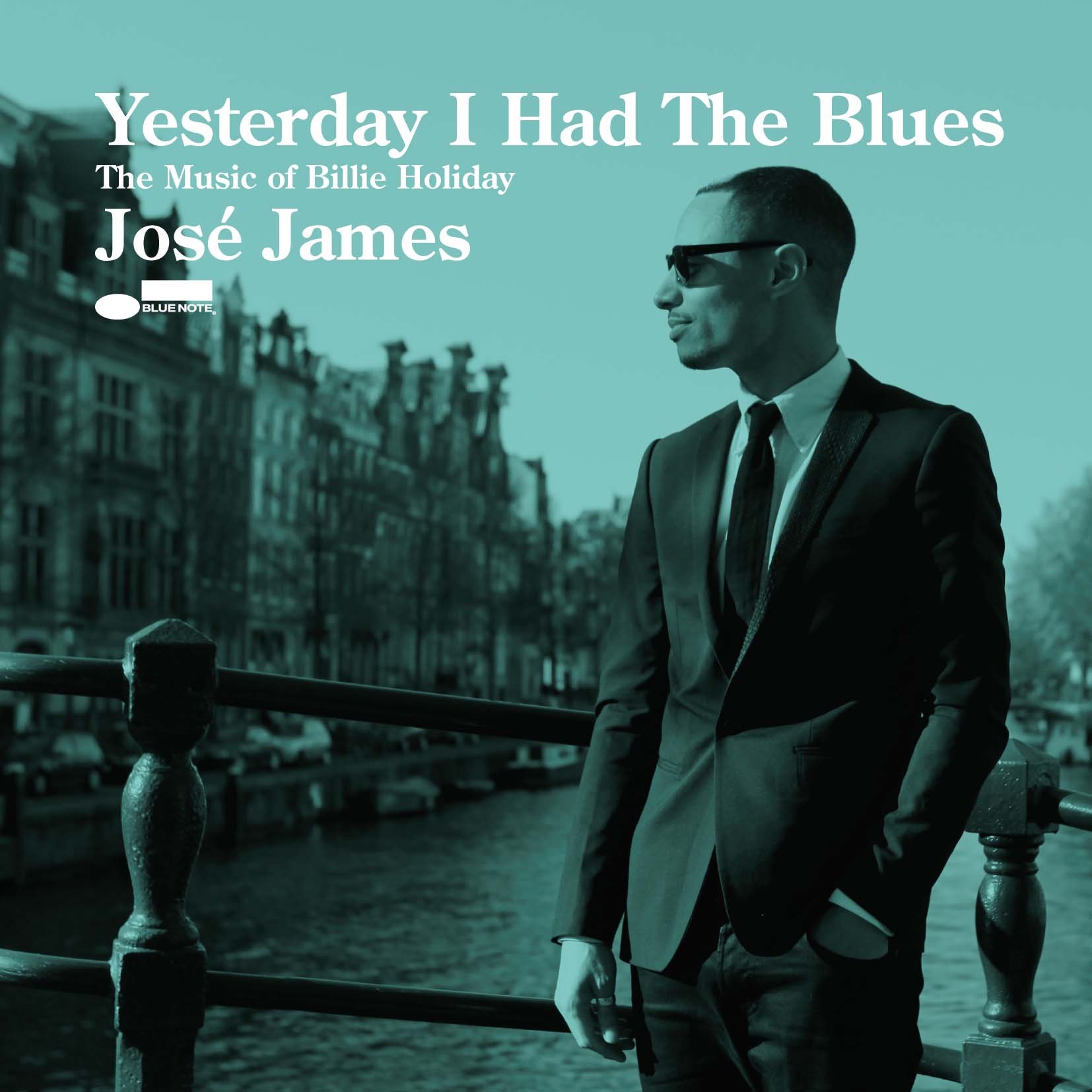 JOSÉ JAMES - Yesterday I Had The Blues: The Music Of Billie Holiday - Disque CD