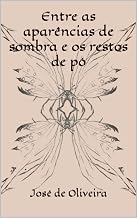 Entre as aparências de sombra e os restos de pó