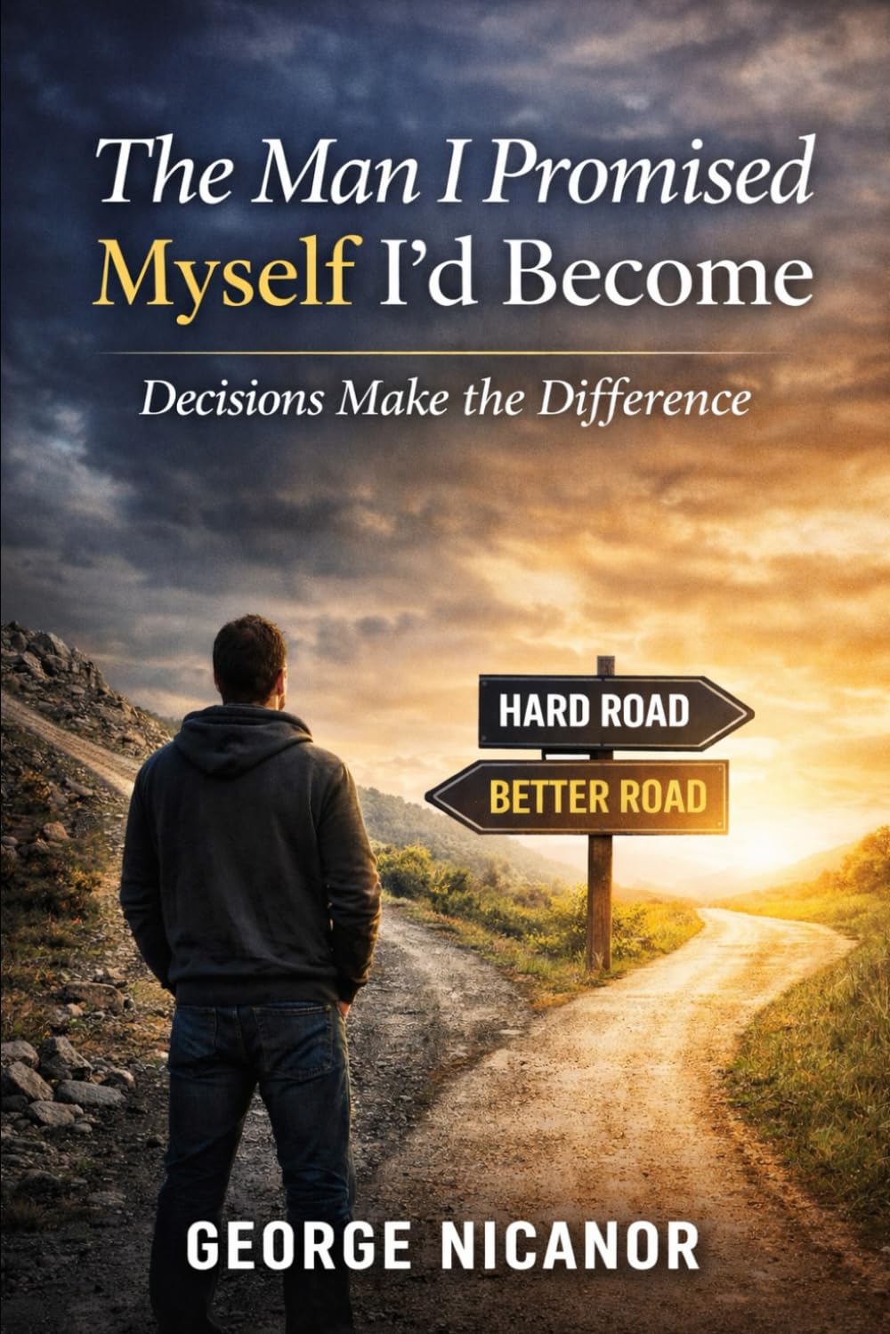 The Man I Promised Myself I’d Become