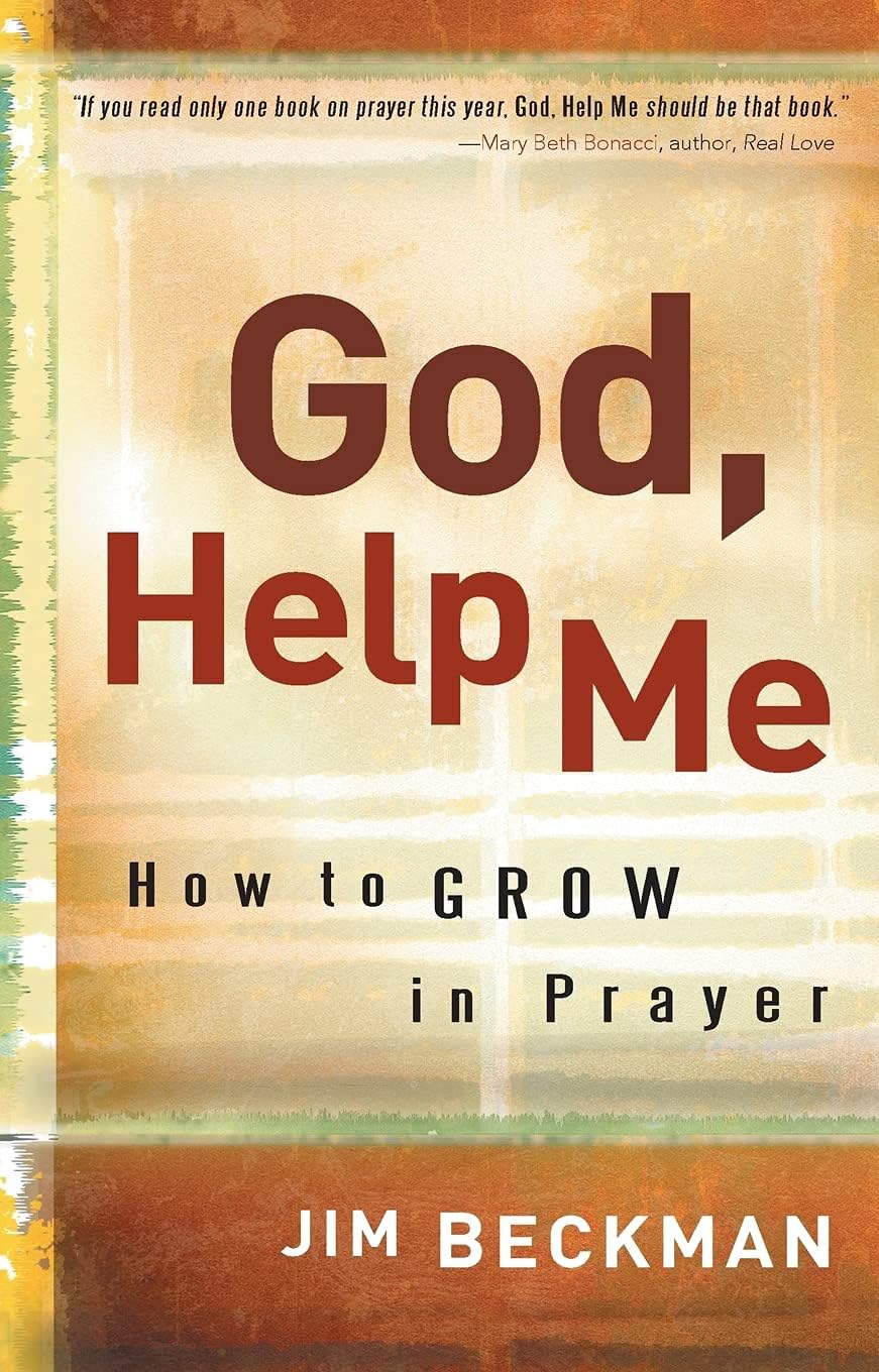 God, Help Me: How to Grow in Prayer Paperback – March 20, 2009