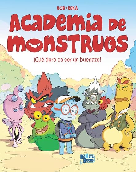 Academia de Monstruos, 1. ¡Qué duro es ser un buenazo!
