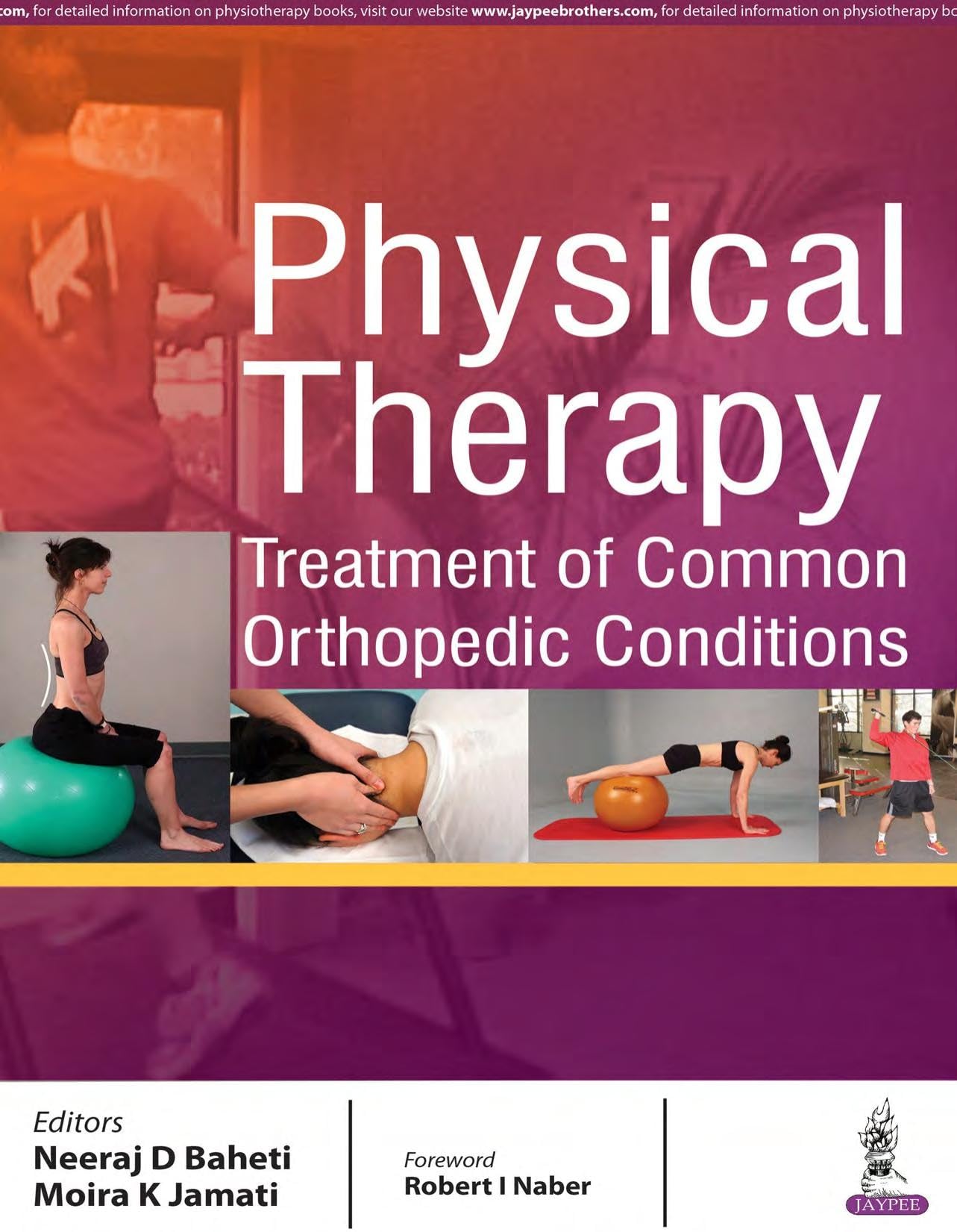 Physical Therapy: Treatment of Common Orthopedic Conditions