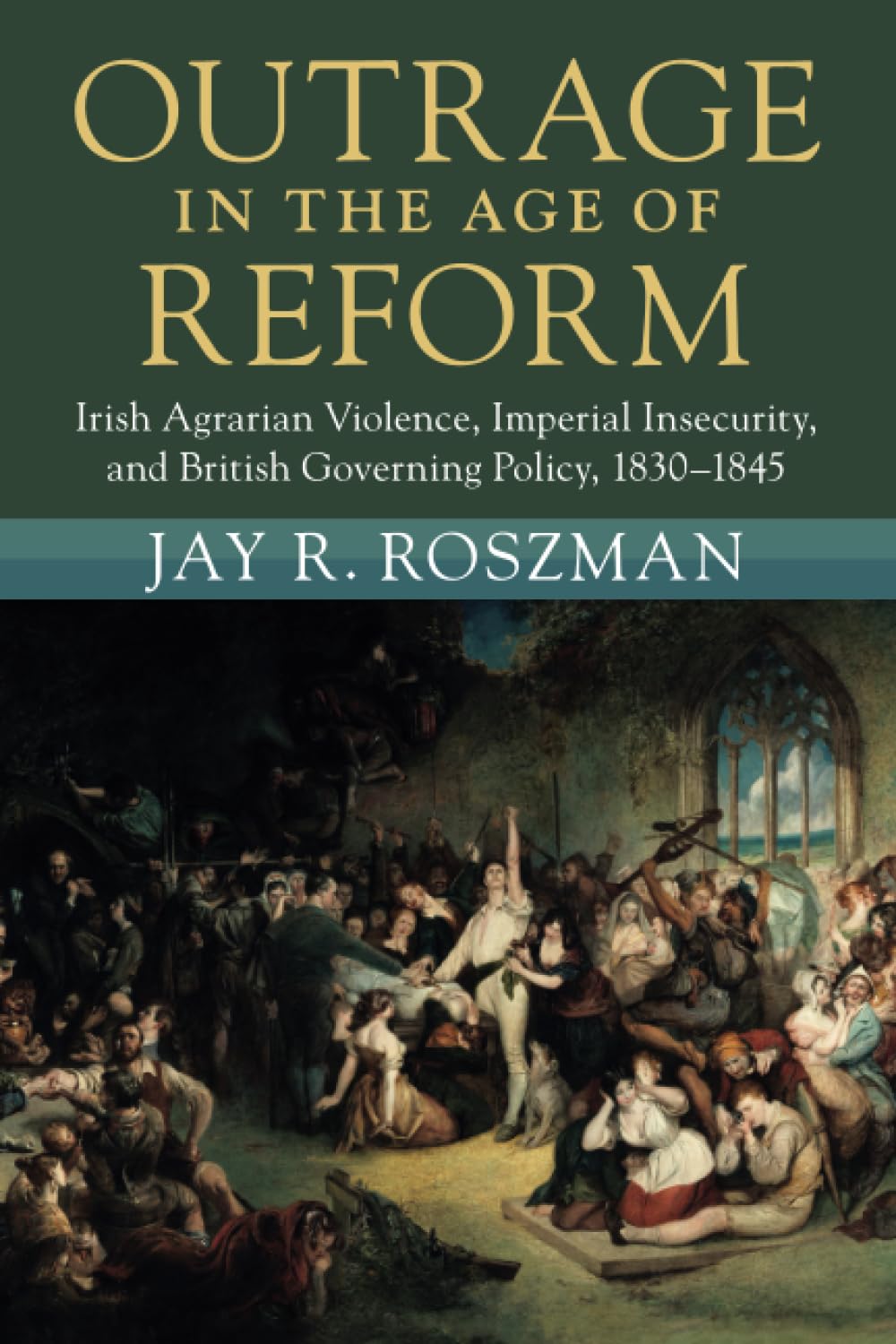 Outrage in the Age of Reform Roszman Paperback Cambridge University Press