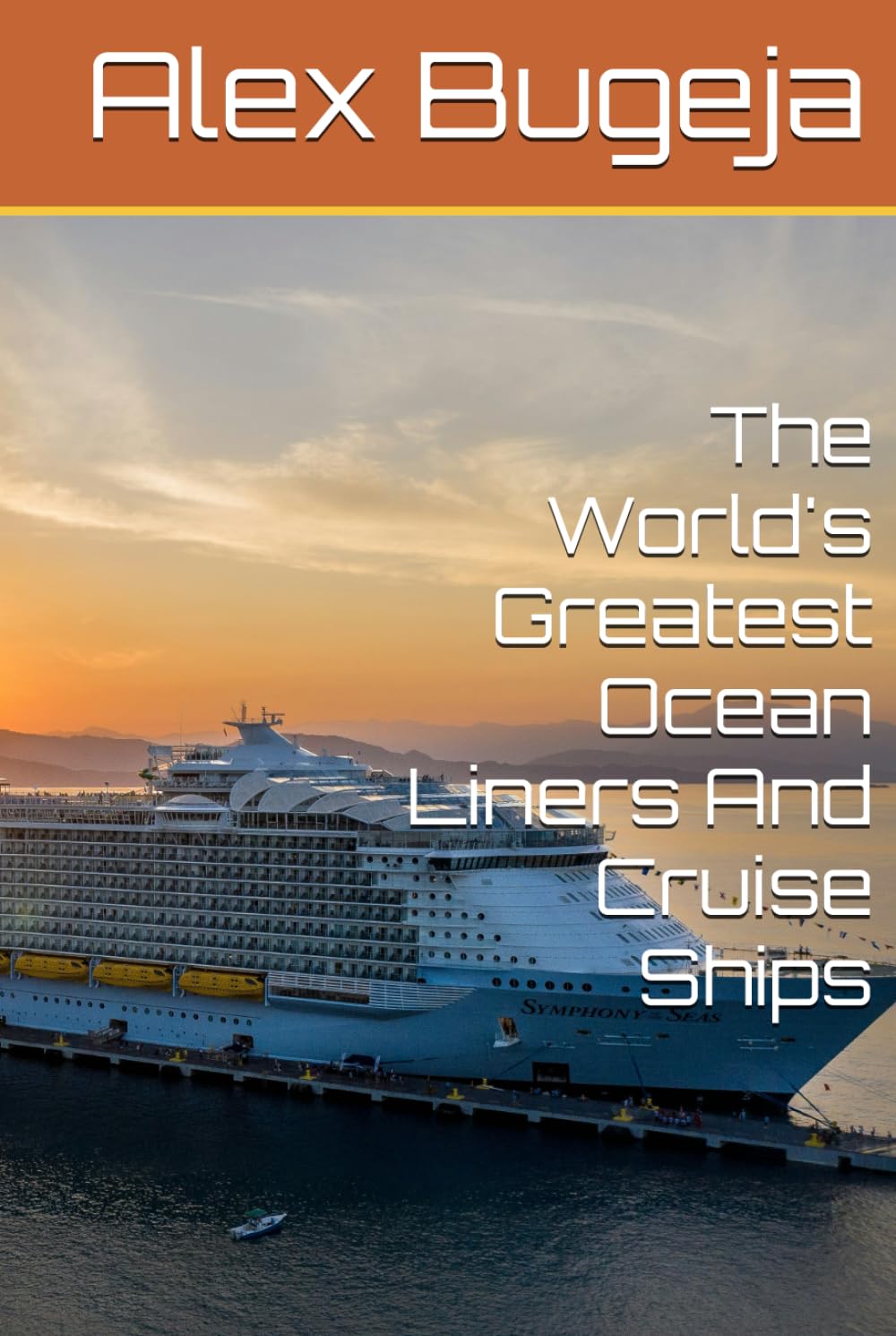 The World's Greatest Ocean Liners And Cruise Ships