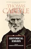 Historical Essays (The Norman and Charlotte Strouse Edition of the Writings of Thomas Carlyle)
